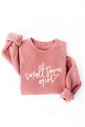 SMALL TOWN GIRL Sweatshirt