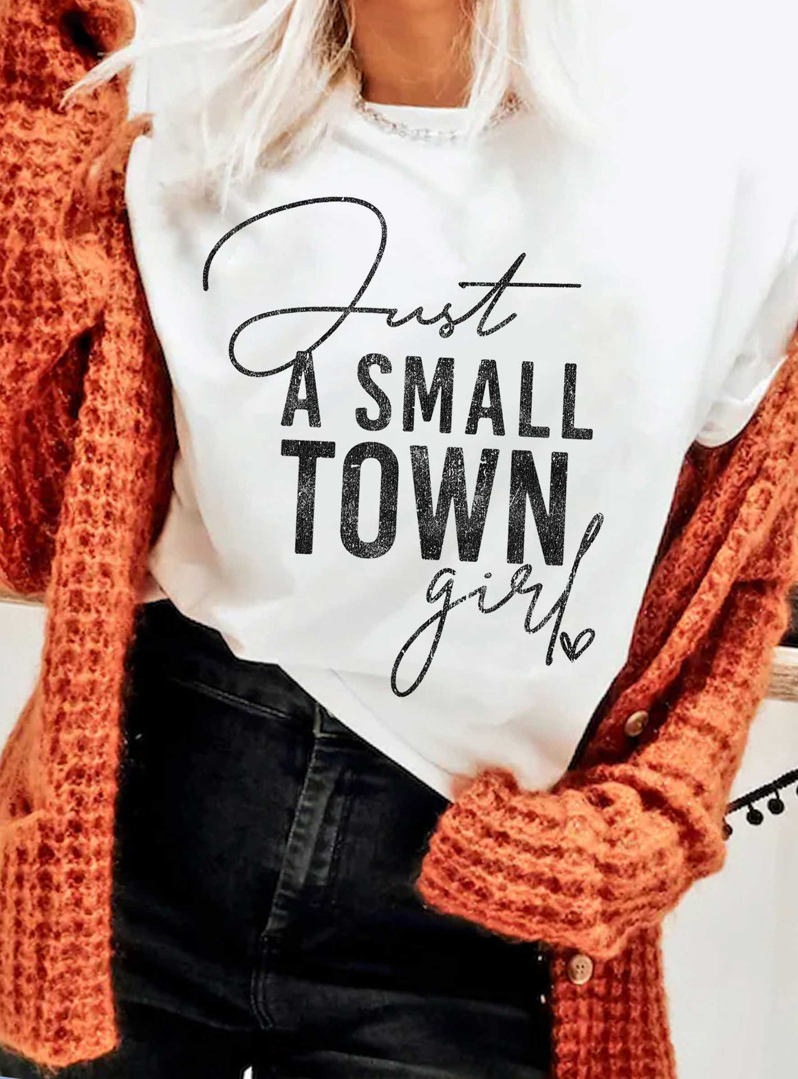 JUST A SMALL TOWN GIRL TEE