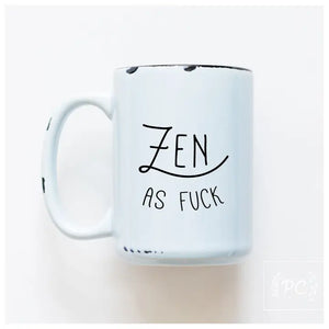 Zen As  Fuck  | Ceramic Mug